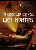 ebook: Imbroglio chez les Momies
