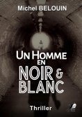 ebook: Un Homme en Noir et Blanc