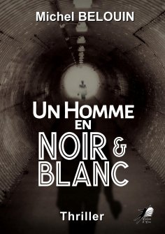 ebook: Un Homme en Noir et Blanc