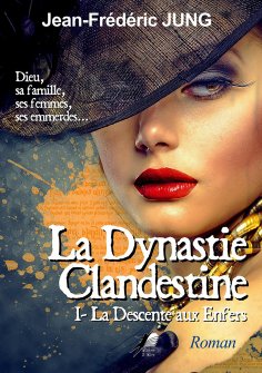 ebook: La dynastie clandestine - Tome 1