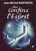 eBook: Aux confins de l'esprit