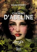 eBook: Les Chemins d'Abeline - Tome 1 - Louise