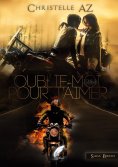 eBook: Oublie-moi pour t'aimer tome 3