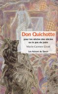 eBook: Don Quichotte - Pour les siècles des siècles ou le pas du juste