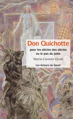 eBook: Don Quichotte - Pour les siècles des siècles ou le pas du juste