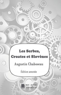 eBook: Les Serbes, Croates et Slovènes