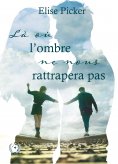 ebook: Là où l'ombre ne nous rattrapera pas