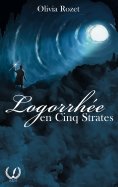 eBook: Logorrhée en Cinq Strates