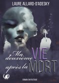 eBook: Ma deuxième vie après la mort