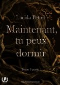 eBook: Maintenant, tu peux dormir - Tome 3 - Partie 1