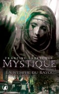 eBook: Mystique - Tome 3 La nymphe du bayou