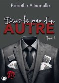 eBook: Dans la peau d'un autre - Tome 1