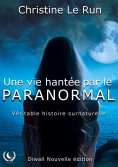 eBook: Une vie hantée par le paranormal