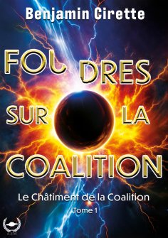 eBook: Foudres sur la coalition - Tome 1