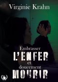 eBook: Embrasser l'enfer et doucement mourir
