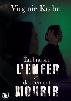 eBook: Embrasser l'enfer et doucement mourir
