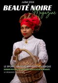 eBook: Beauté Noire Magazine - Juillet 2024