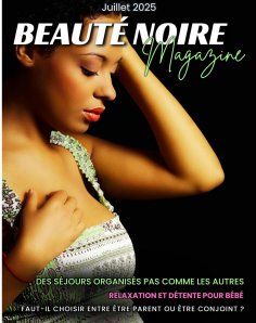 eBook: Beauté Noire Magazine - Juillet 2025