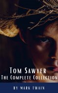 ebook: Tom Sawyer: The Complete Collection