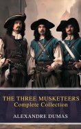 eBook: THE THREE MUSKETEERS - Complete Collection