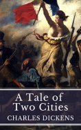 eBook: A Tale of Two Cities: Love, Sacrifice, and Revolution in Dickens' Timeless Masterpiece