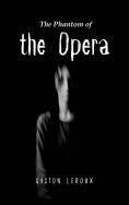 eBook: The Phantom of the Opera by Gaston Leroux