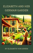 eBook: Elizabeth and Her German Garden