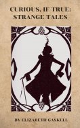 eBook: Curious, If True: Strange Tales