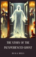 eBook: The Story of the Inexperienced Ghost