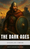 ebook: The Dark Ages 476-918 A.D.