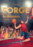 eBook: Forge ce que tu deviens - Tome 2