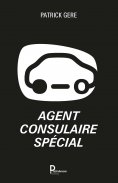 eBook: Agent consulaire spécial