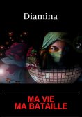 ebook: Ma vie, ma bataille