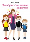 eBook: Chroniques d'une maman en détresse