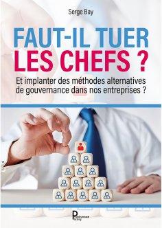 eBook: Faut-il tuer les chefs ?