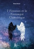 ebook: 7 Femmes et le Fantasque Chimérique - Partie 1