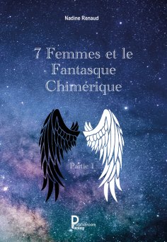 ebook: 7 Femmes et le Fantasque Chimérique - Partie 1