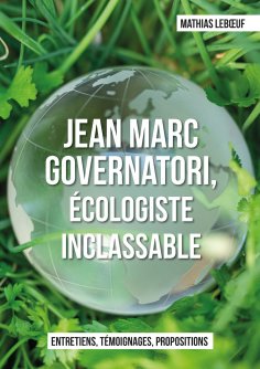 eBook: Jean Marc Governatori, écologiste inclassable