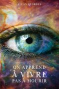 eBook: On apprend à vivre pas à mourir