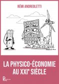 eBook: La physico-économie au XXI siècle