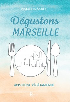 eBook: Dégustons Marseille