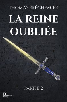 eBook: La Reine oubliée - Partie 2