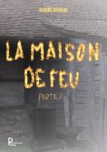ebook: La maison de feu - Partie 2