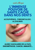 eBook: L'Immense pouvoir de santé caché dans nos dents