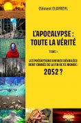 eBook: L’Apocalypse : Toute la vérité - Tome 1