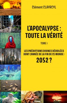 ebook: L’Apocalypse : Toute la vérité - Tome 1