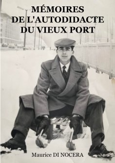 eBook: Mémoires de l'Autodidacte du Vieux port