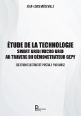 eBook: Etude de la technologie Smart Grid / Micro Grid au travers du Démonstrateur GEPY