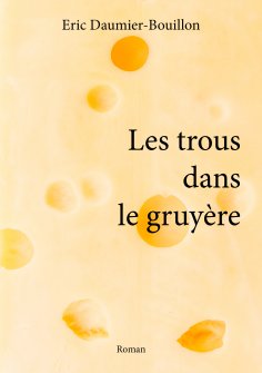 eBook: Les trous dans le gruyère