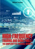 eBook: High-Frequency Trading and Dark Pools: The Complexity of Financial Markets